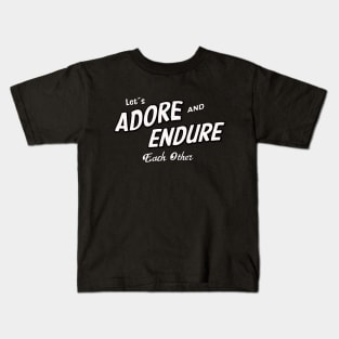 Adore and Endure Kids T-Shirt